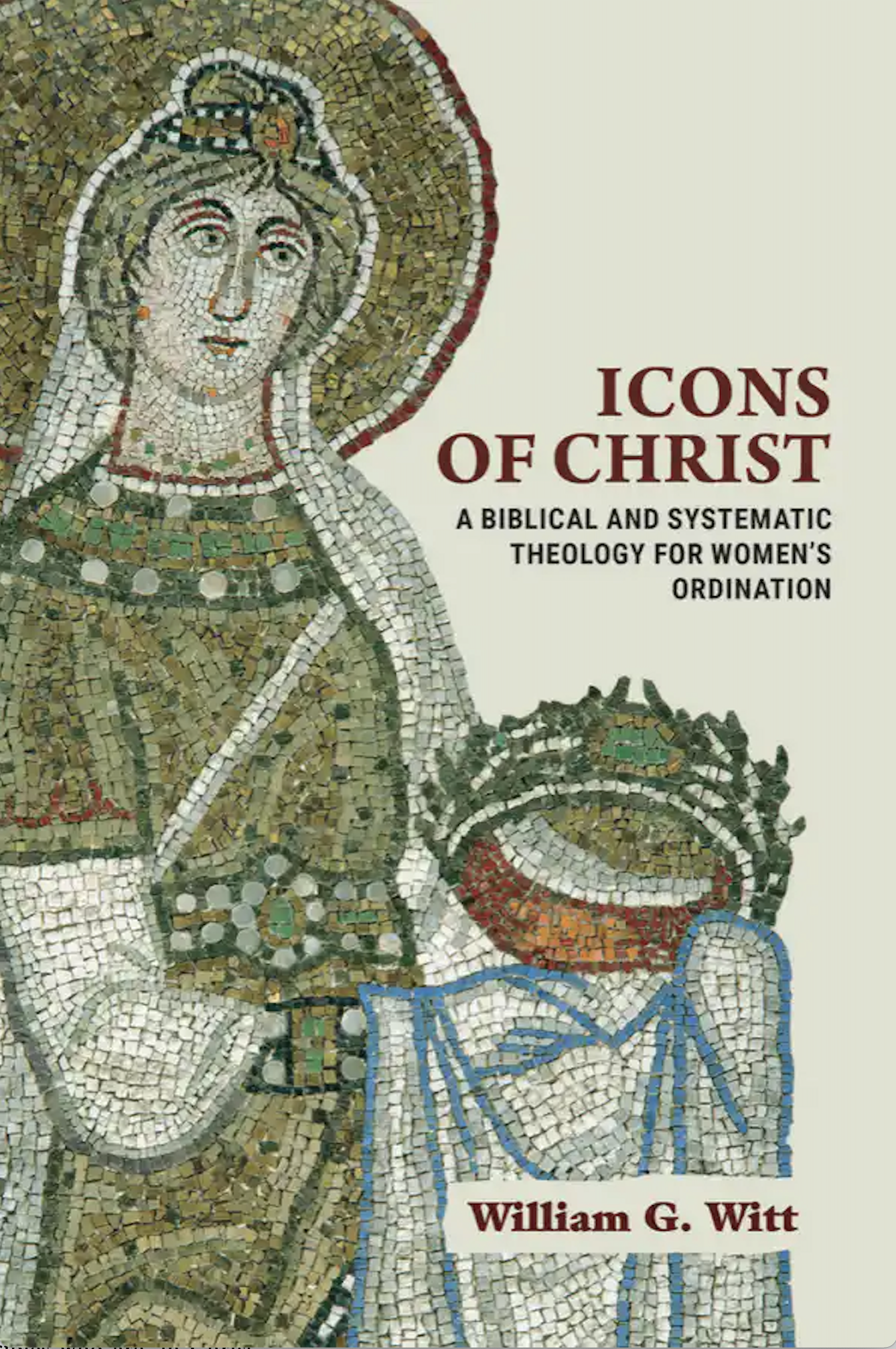 Icons of Christ: A Biblical and Systematic Theology for Women’s Ordination (Book Review)