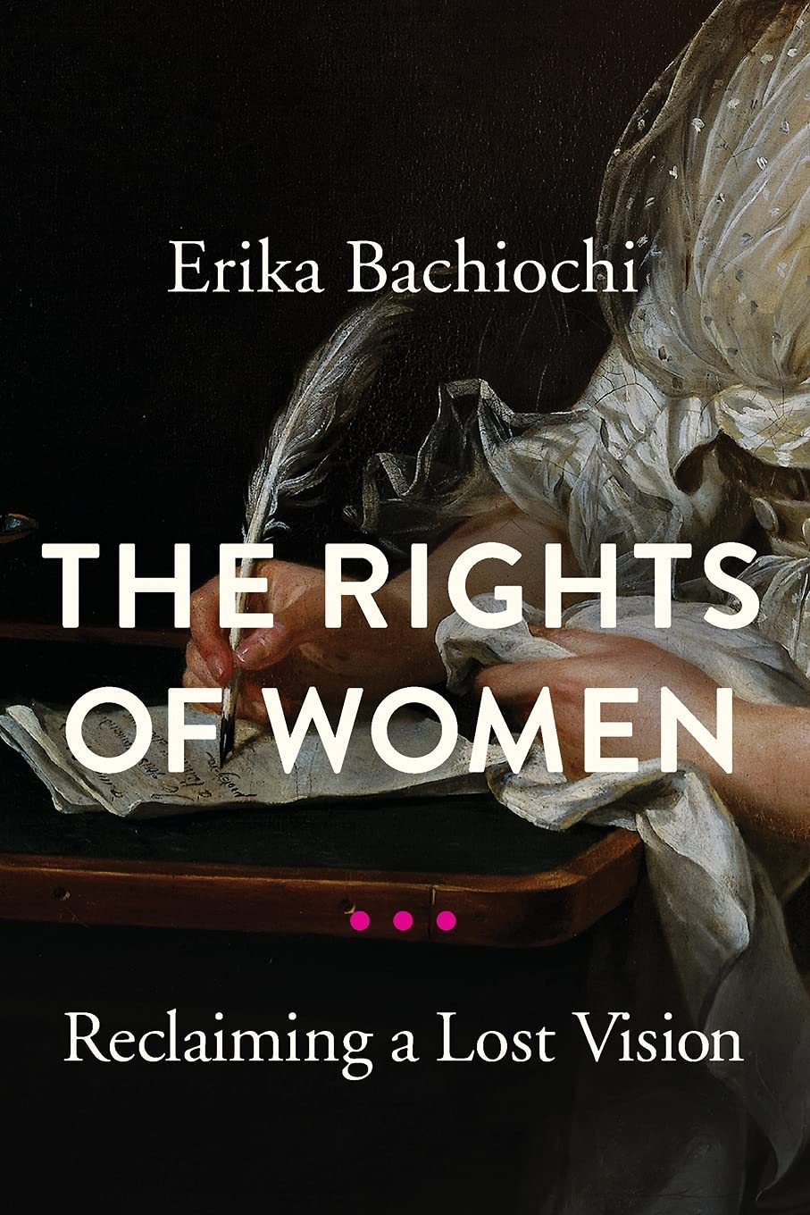 The Rights of Women: Reclaiming a Lost Vision (Book Review)